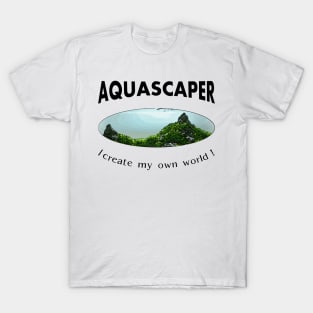 Aquascaping Aquascaper T-Shirt